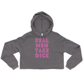 Real Men Take Dick  Crop Hoodie